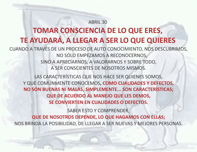 Tomar consciencia de lo que eres,te ayudará, a llegar a ser lo que quieres